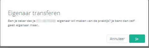 Schermafbeelding: Er verschijnt een pop-upvenster. Klik op ja om de therapeut eigenaar van de praktijk te maken.