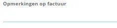 Schermafbeelding: Klik bij opmerkingen op factuur en typ uw tekst.